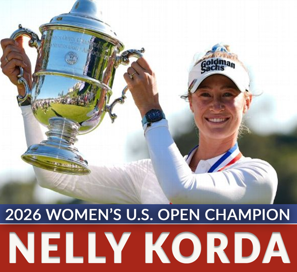 Nelly Korda’s Dream Comes True – She is the 2026 Women’s U.S. Open Champion